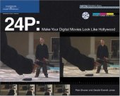 book 24P: Make Your Digital Movies Look Like Hollywood