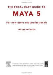 book The Focal Easy Guide to Maya 5: For New Users and Professionals