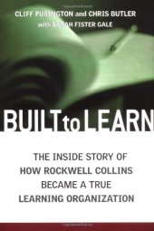 book Built to Learn: The Inside Story of How Rockwell Collins Became a True Learning Organization