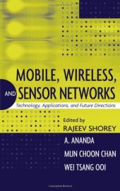 book Mobile, Wireless and Sensor Networks: Technology, Applications and Future Directions