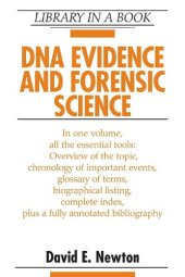 book DNA Evidence and Forensic Science (Library in a Book)