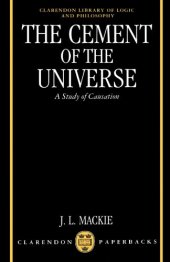 book The Cement of the Universe: A Study of Causation (Clarendon Library of Logic and Philosophy)