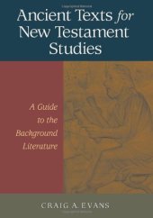 book Ancient Texts For New Testament Studies: A Guide To The Background Literature