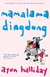 book Mama Lama Ding Dong: A Mother's Tales from the Trenches