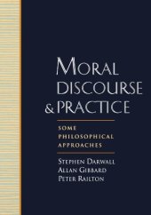 book Moral Discourse and Practice: Some Philosophical Approaches