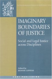 book Imaginary Boundaries of Justice: Social and Legal Justice Across Disciplines (O~nati International Series in Law and Society)