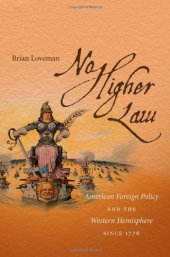 book No Higher Law: American Foreign Policy and the Western Hemisphere since 1776