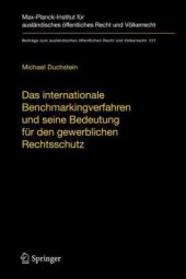 book Das internationale Benchmarkingverfahren und seine Bedeutung für den gewerblichen Rechtsschutz: Indikatoren und Benchmarks zur Überwachung des Internationalen Pakts über wirtschaftliche, soziale und kulturelle Rechte sowie ihre exemplarische Darstellung f