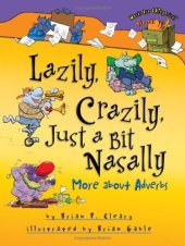 book Lazily, Crazily, Just a Bit Nasally: More About Adverbs (Words Are Categorical)