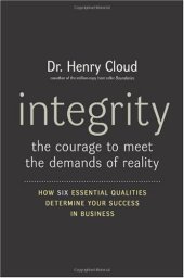 book Integrity: The Courage to Meet the Demands of Reality