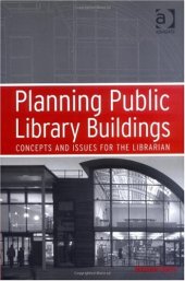 book Planning Public Library Buildings: Concepts And Issues for the Librarian