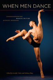 book When Men Dance: Choreographing Masculinities Across Borders