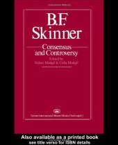 book B.F. Skinner: Consensus And Controversy: Controversy & Consensus (Falmer International Master-Minds Challenged, Vol 5)