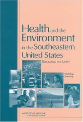 book Health and the Environment in the Southeastern United States: Rebuilding Unity: Workshop Summary