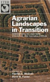 book Agrarian Landscapes in Transition: Comparisons of Long-Term Ecological & Cultural Change (Long-Term Ecological Research Network)