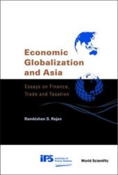 book Economic Globalization and Asia: Essays on Finance, Trade and Taxation