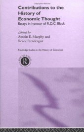 book Contributions to the History of Economic Thought: Essays in Honour of R.D.C. Black (Routledge Studies in the History of Economics)