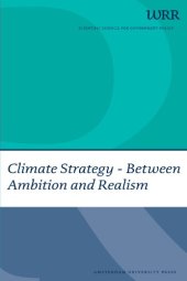 book Climate Strategy: Between Ambition and Realism (WRR Webpublicaties)