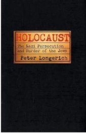 book Holocaust: The Nazi Persecution and Murder of the Jews