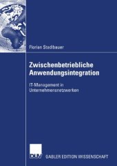 book Zwischenbetriebliche Anwendungsintegration. IT-Management in Unternehmensnetzwerken