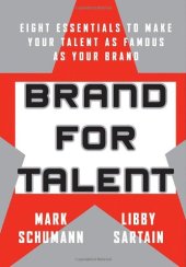 book Brand for Talent: Eight Essentials to Make Your Talent as Famous as Your Brand