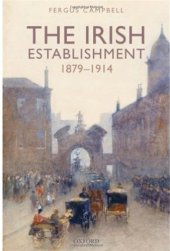 book The Irish Establishment 1879-1914