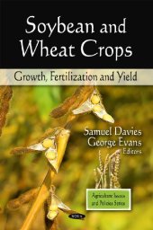 book Soybean and Wheat Crops: Growth, Fertilization, and Yield (Agriculture Issues and Policies Series)