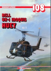 book Monografie Lotnicze 108 - Bell UH-1 Iroquis Huey Cz. 1