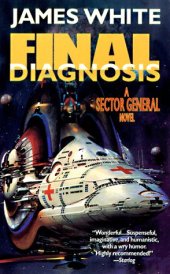 book Final Diagnosis : A Sector General Novel (Sector General)