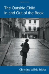 book The Outside Child In and Out of the Book (Children's Literature and Culture)