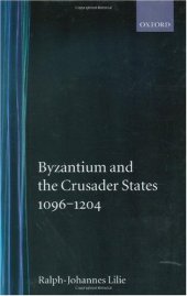 book Byzantium and the Crusader States 1096-1204