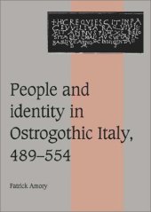 book People and Identity in Ostrogothic Italy, 489-554