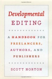 book Developmental Editing: A Handbook for Freelancers, Authors, and Publishers (Chicago Guides to Writing, Editing, and Publishing)