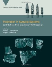 book Innovation in Cultural Systems: Contributions from Evolutionary Anthropology (Vienna Series in Theoretical Biology)