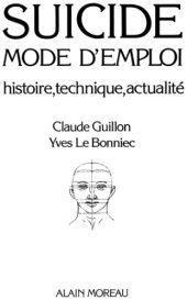 book Suicide, mode d'emploi : Histoire, technique, actualité