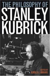 book The Philosophy of Stanley Kubrick