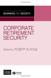 book Corporate Retirement Security: Social and Ethical Issues (Leeds School Series on Business and Society)