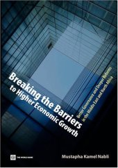 book Breaking the Barriers to Higher Economic Growth: Better Governance and Deeper Reforms in the Middle East and North Africa