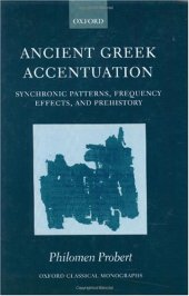 book Ancient Greek Accentuation: Synchronic Patterns, Frequency Effects, and Prehistory