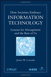 book How Societies Embrace Information Technology: Lessons for Management and the Rest of Us