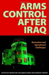 book Arms Control After Iraq: Normative And Operational Challenges