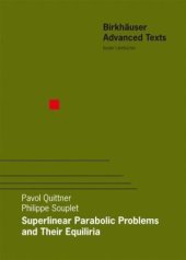 book Superlinear Parabolic Problems: Blow-up, Global Existence and Steady States (Birkhäuser Advanced Texts   Basler Lehrbücher)