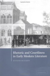 book Rhetoric and Courtliness in Early Modern Literature