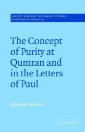 book The Concept of Purity at Qumran and in the Letters of Paul (Society for New Testament Studies Monograph Series)