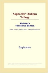 book Sophocles' Oedipus Trilogy (Webster's Thesaurus Edition)