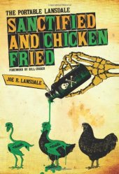 book Sanctified and Chicken-Fried: The Portable Lansdale (Southwestern Writers Collection)