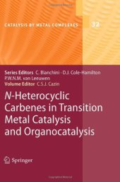 book N-Heterocyclic Carbenes in Transition Metal Catalysis and Organocatalysis