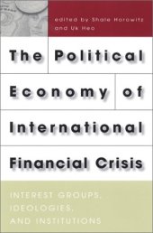 book The Political Economy of International Financial Crisis: Interest Groups, Ideologies, and Institutions.