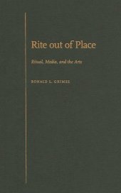 book Rite out of Place: Ritual, Media, and the Arts