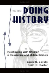 book Doing History: Investigating with Children in Elementary and Middle Schools, Third Edition